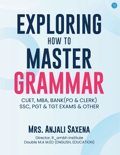 Exploring How to Master Grammar (fixed-layout eBook, ePUB) - Saxena, Anjali