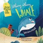 Whiny Whiny Whale a rhyming musical tale (fixed-layout eBook, ePUB)