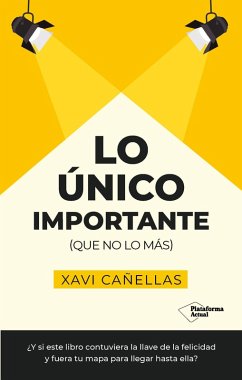 Lo único importante (eBook, ePUB) - Cañellas, Xavi