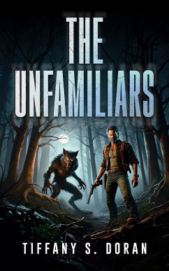 The Unfamiliars (eBook, ePUB) - S. Doran, Tiffany