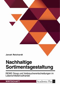 Nachhaltige Sortimentsgestaltung. REWE Group und Verbraucherentscheidungen im Lebensmitteleinzelhandel (eBook, PDF)