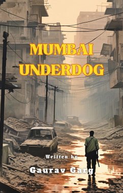 Mumbai Underdog (eBook, ePUB) - Garg, Gaurav