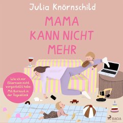 Mama kann nicht mehr (MP3-Download) - Knörnschild, Julia