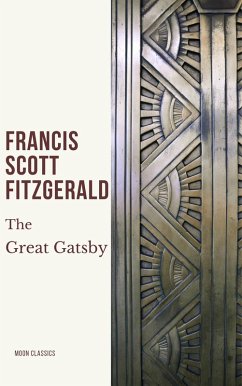 The Great Gatsby (eBook, ePUB) - Fitzgerald, Francis Scott; Classics, Moon