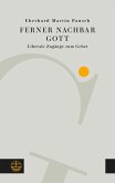 Ferner Nachbar Gott (eBook, PDF)