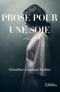 Prose pour une soie (eBook, ePUB) - Lombard-Violino, Géraldine