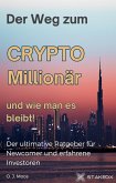 Der Weg zum Crypto Millionär und wie man es bleibt! (eBook, ePUB)