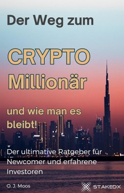 Cover Der Weg zum Crypto Millionär und wie man es bleibt! (eBook, ePUB)
