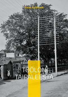 Töölön Taipaleesta (eBook, ePUB) - Kyläkoski, Kaisa