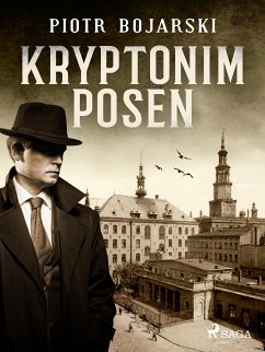 Kryptonim POSEN (eBook, ePUB) - Bojarski, Piotr