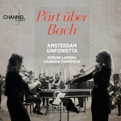 Pärt Über Bach - Lamsma/Thompson/Amsterdam Sinfonietta