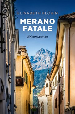 Merano fatale (eBook, ePUB) - Florin, Elisabeth