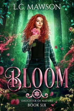 Bloom (Daughter of Nature, #6) (eBook, ePUB) - Mawson, L. C.