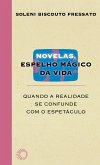 Novelas, espelho mágico da vida (eBook, ePUB)