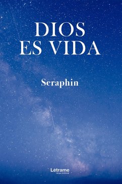 Dios es vida (eBook, ePUB) - Seraphin