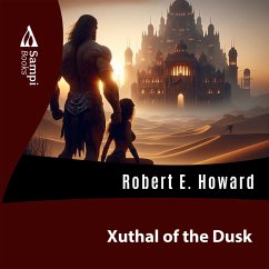 Xuthal of the Dusk (MP3-Download) - Howard, Robert E.