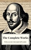 The Complete Works of William Shakespeare (37 plays, 160 sonnets and 5 Poetry Books With Active Table of Contents) (eBook, ePUB)