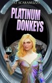 Platinum Donkeys (eBook, ePUB) Platinum Donkeys (eBook, ePUB)