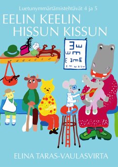 Eelin Keelin Klot ja Hissun Kissun luetunymmärtämistehtäväkirjat 4 ja 5 (eBook, ePUB)