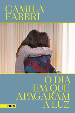 O dia em que apagaram a luz (eBook, ePUB) - Fabbri, Camila