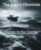 Journey to the Depths: Angels and Demons (The Impact Chronicles, #5) (eBook, ePUB)