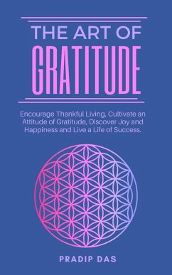 The Art of Gratitude (The Art of Livng, #3) (eBook, ePUB) - Das, Pradip