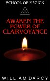 Awaken the Power of Clairvoyance (School of Magick, #12) (eBook, ePUB)