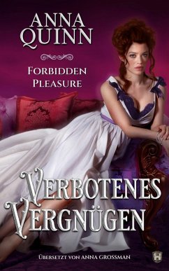 Forbidden Pleasure - Verbotenes Vergnügen (eBook, ePUB) - Quinn, Anna