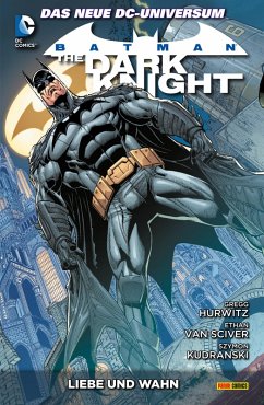 Batman: The Dark Knight - Bd. 3: Liebe und Wahn (eBook, PDF) - Hurwitz Gregg