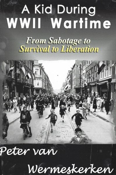 A Kid During WWII Wartime (eBook, ePUB)