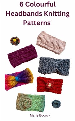 Cover 6 Colourful Headbands Knitting Pattern (eBook, ePUB)