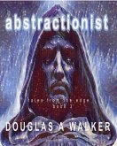 Abstractionist (Tales From the Edge) (eBook, ePUB)