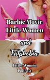 Barbie Movie, Little Women And Fatphobia (eBook, ePUB)