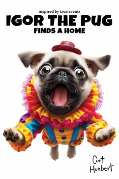 Cover Igor The Pug Finds A Home (eBook, ePUB)