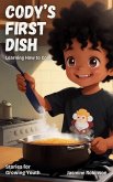 Cody's First Dish - Learning How to Cook (Big Lessons for Little Lives) (eBook, ePUB)