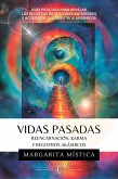 Vidas Pasadas - Reencarnación, Karma Y Registros Akáshicos (Margarita Mística, #1) (eBook, ePUB)