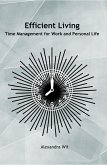 Efficient Living - Time Management for Work and Personal Life (eBook, ePUB)