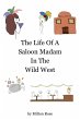 The Life Of A Saloon Madam In The Wild... - Bild 1