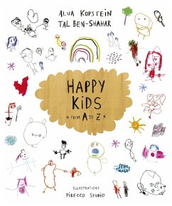 Happy kids: from A to Z (eBook, ePUB) - Kopstein, Alua Ainhorn Marques Fernandes; Ben-Shahar, Tal