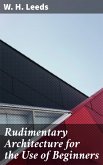 Rudimentary Architecture for the Use of Beginners (eBook, ePUB)