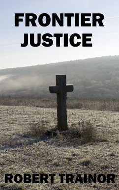 Frontier Justice (eBook, ePUB) - Trainor, Robert