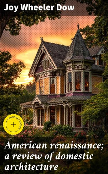 American renaissance; a review of domestic architecture (eBook, ePUB)