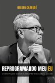 Reprogramando Meu Eu (eBook, ePUB)