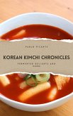 Korean Kimchi Chronicles: Fermented Delights and More (eBook, ePUB)