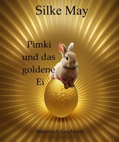 Pimki und das goldene Ei (eBook, ePUB) - May, Silke