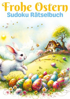 Frohe Ostern - Sudoku Rätselbuch   Ostergeschenk - Verlag, Isamrätsel