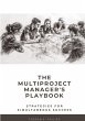 The Multiproject Manager's Playbook - Bild 1