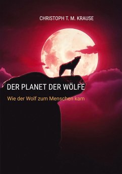 Der Planet der Wölfe - Krause, Christoph T. M.