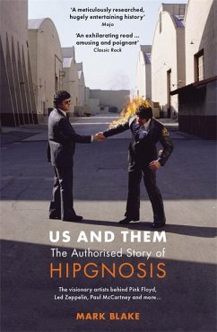 Us and Them: The Authorised Story of Hipgnosis - Blake, Mark