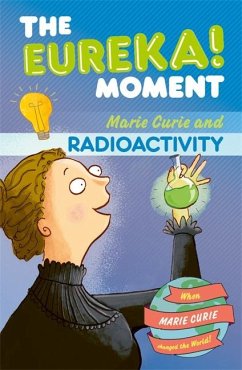 The Eureka! Moment: Radioactivity - Graham, Ian